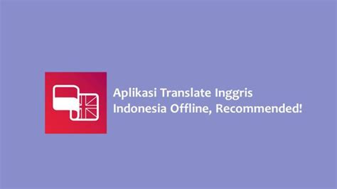 translate file english to indonesian offline